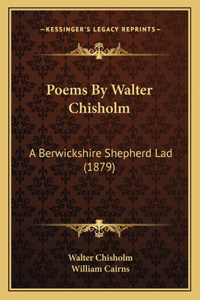 Poems By Walter Chisholm