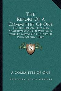 Report Of A Committee Of One