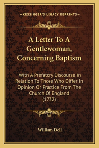 Letter To A Gentlewoman, Concerning Baptism