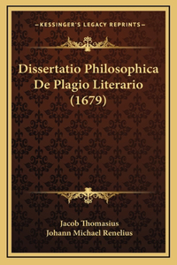 Dissertatio Philosophica De Plagio Literario (1679)