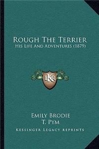 Rough The Terrier