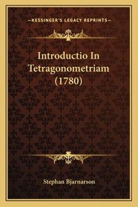 Introductio In Tetragonometriam (1780)