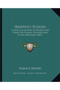 Heavenly Echoes