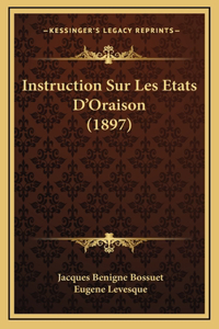 Instruction Sur Les Etats D'Oraison (1897)