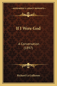 If I Were God
