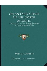 On An Early Chart Of The North Atlantic