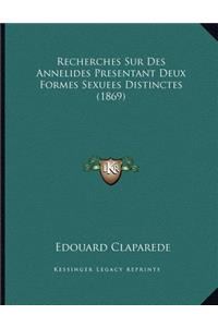 Recherches Sur Des Annelides Presentant Deux Formes Sexuees Distinctes (1869)