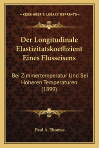 Der Longitudinale Elastizitatskoeffizient Eines Flusseisens