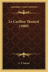 Carillon Theatral (1889)