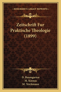 Zeitschrift Fur Praktische Theologie (1899)