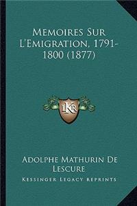 Memoires Sur L'Emigration, 1791-1800 (1877)