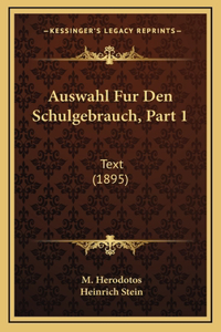 Auswahl Fur Den Schulgebrauch, Part 1