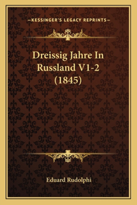 Dreissig Jahre In Russland V1-2 (1845)