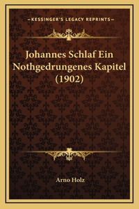 Johannes Schlaf Ein Nothgedrungenes Kapitel (1902)