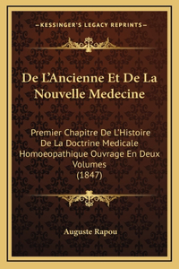 De L'Ancienne Et De La Nouvelle Medecine