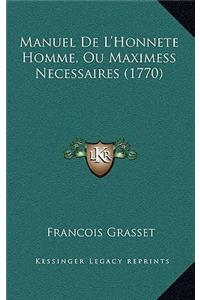 Manuel De L'Honnete Homme, Ou Maximess Necessaires (1770)