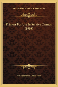 Primers For Use In Service Cannon (1908)