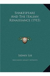 Shakespeare And The Italian Renaissance (1915)