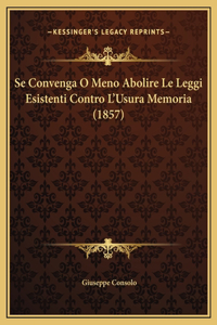 Se Convenga O Meno Abolire Le Leggi Esistenti Contro L'Usura Memoria (1857)
