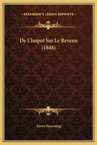 De L'Impot Sur Le Revenu (1848)