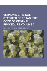 Vernon's Criminal Statutes of Texas Volume 2