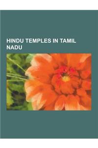 Hindu Temples in Tamil Nadu: Chidambaram Temple, Shiva Temples of Tamil Nadu, List of Temples in Tamil Nadu, Brihadeeswarar Temple, Six Abodes of L