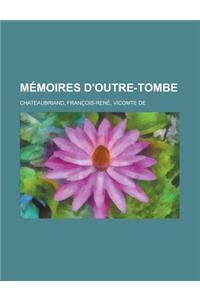 Memoires D'Outre-Tombe