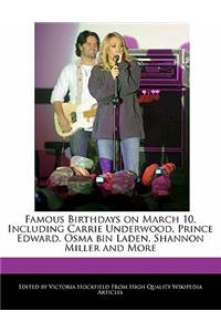 Famous Birthdays on March 10, Including Carrie Underwood, Prince Edward, Osma Bin Laden, Shannon Miller and More
