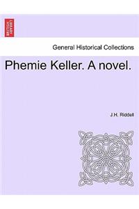 Phemie Keller. a Novel.