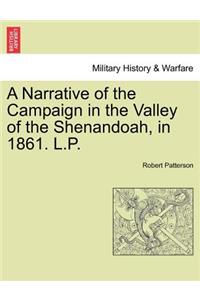 Narrative of the Campaign in the Valley of the Shenandoah, in 1861. L.P.