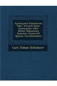 Synonymia Insectorum Oder Versuch Einer Synonymie Aller Bisher Bekannten Insecten