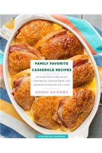 Family Favorite Casserole Recipes