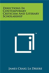 Directions in Contemporary Criticism and Literary Scholarship