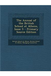 Annual of the British School at Athens, Issue 5