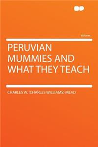 Peruvian Mummies and What They Teach