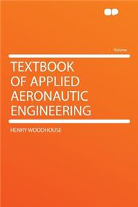 Textbook of Applied Aeronautic Engineering