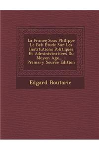 La France Sous Philippe Le Bel