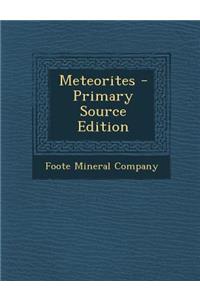 Meteorites - Primary Source Edition