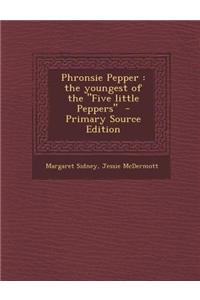 Phronsie Pepper: The Youngest of the Five Little Peppers