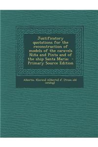 Justificatory Quotations for the Reconstruction of Models of the Caravels Nina and Pinta and of the Ship Santa Maria; - Primary Source Edition