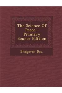 The Science of Peace - Primary Source Edition