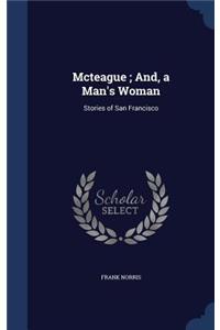 Mcteague; And, a Man's Woman