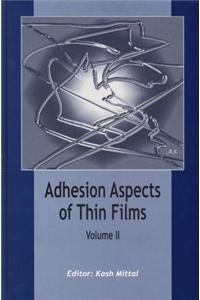 Adhesion Aspects of Thin Films, Volume 2