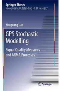 GPS Stochastic Modelling: Signal Quality Measures and Arma Processes