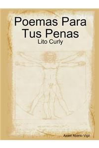 Poemas Para Tus Penas: Lito Curly