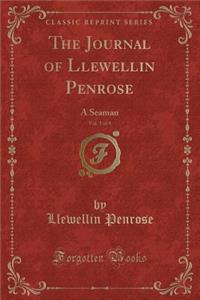 The Journal of Llewellin Penrose, Vol. 1 of 4