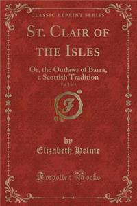 St. Clair of the Isles, Vol. 1 of 4