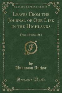 Leaves from the Journal of Our Life in the Highlands