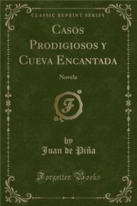 Casos Prodigiosos y Cueva Encantada