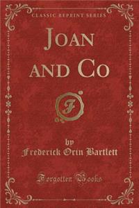 Joan and Co (Classic Reprint)